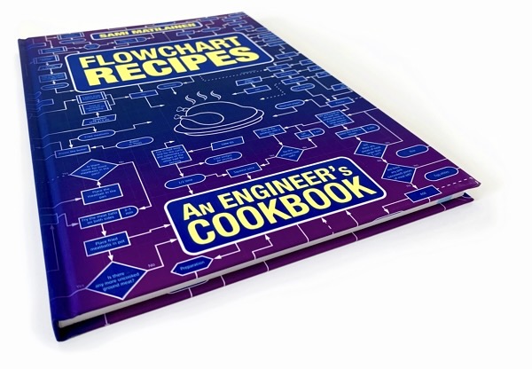 Flowchart Recipes - An Engineer's Cookbook (hardcover)