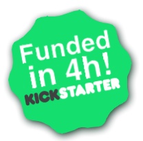 Kickstarter Funded in 4 hours